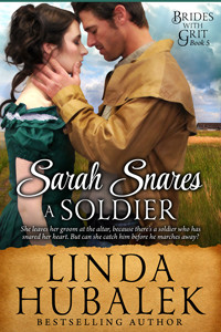 Sarah Snares a Soldier by Linda K. Hubalek